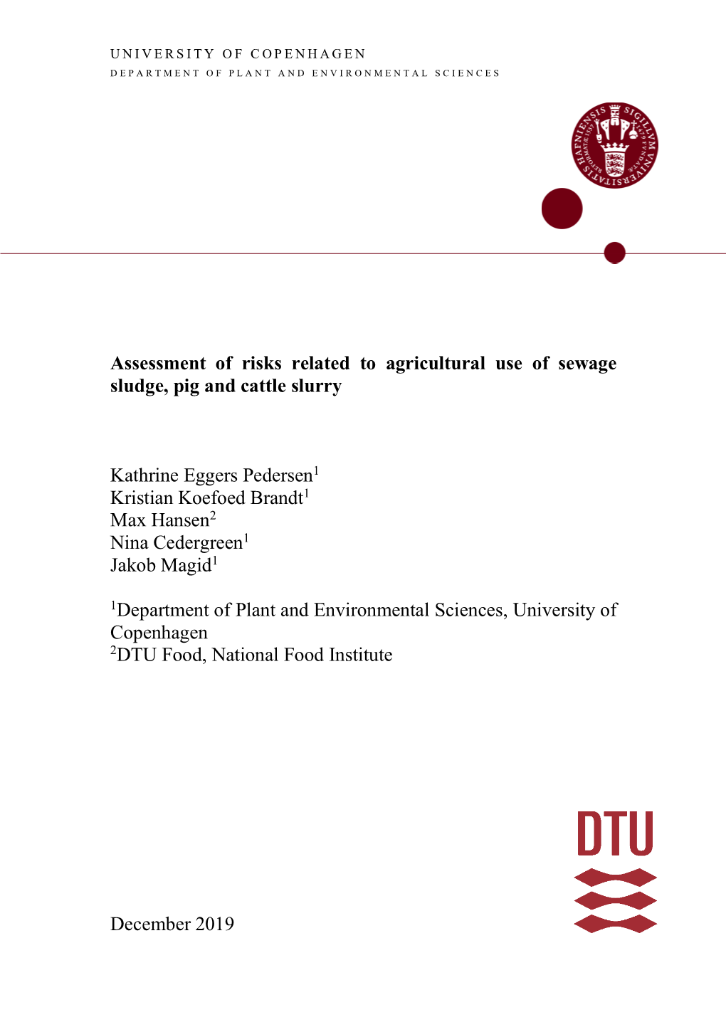 Assessment of Risks Related to Agricultural Use of Sewage Sludge, Pig and Cattle Slurry