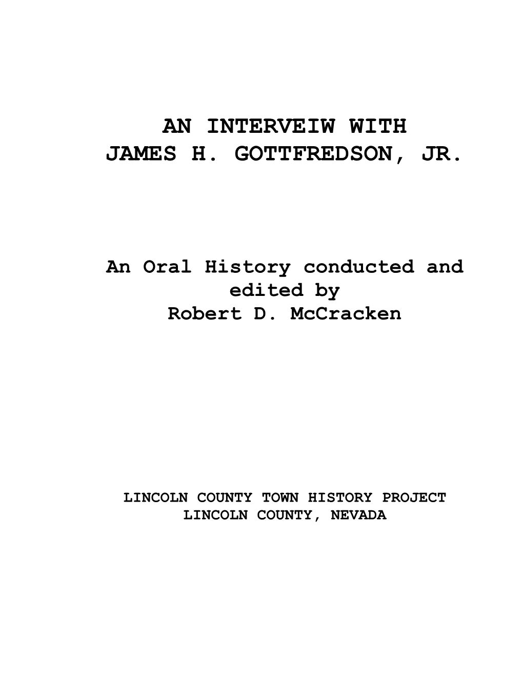 An Interveiw with James H. Gottfredson, Jr