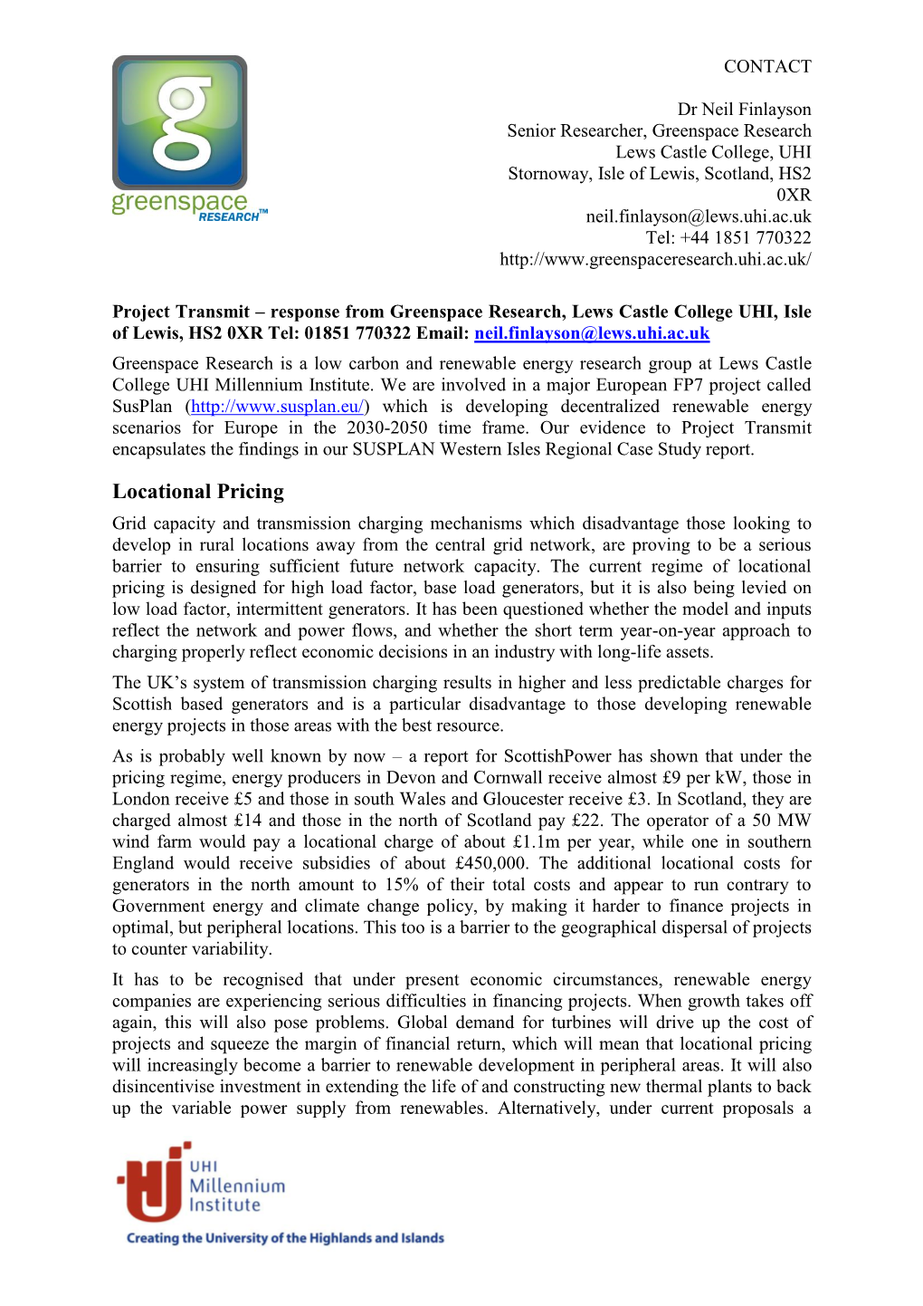 Project Transmit – Response from Greenspace Research, Lews Castle College UHI, Isle of Lewis, HS2 0XR Tel: 01851 770322 Email