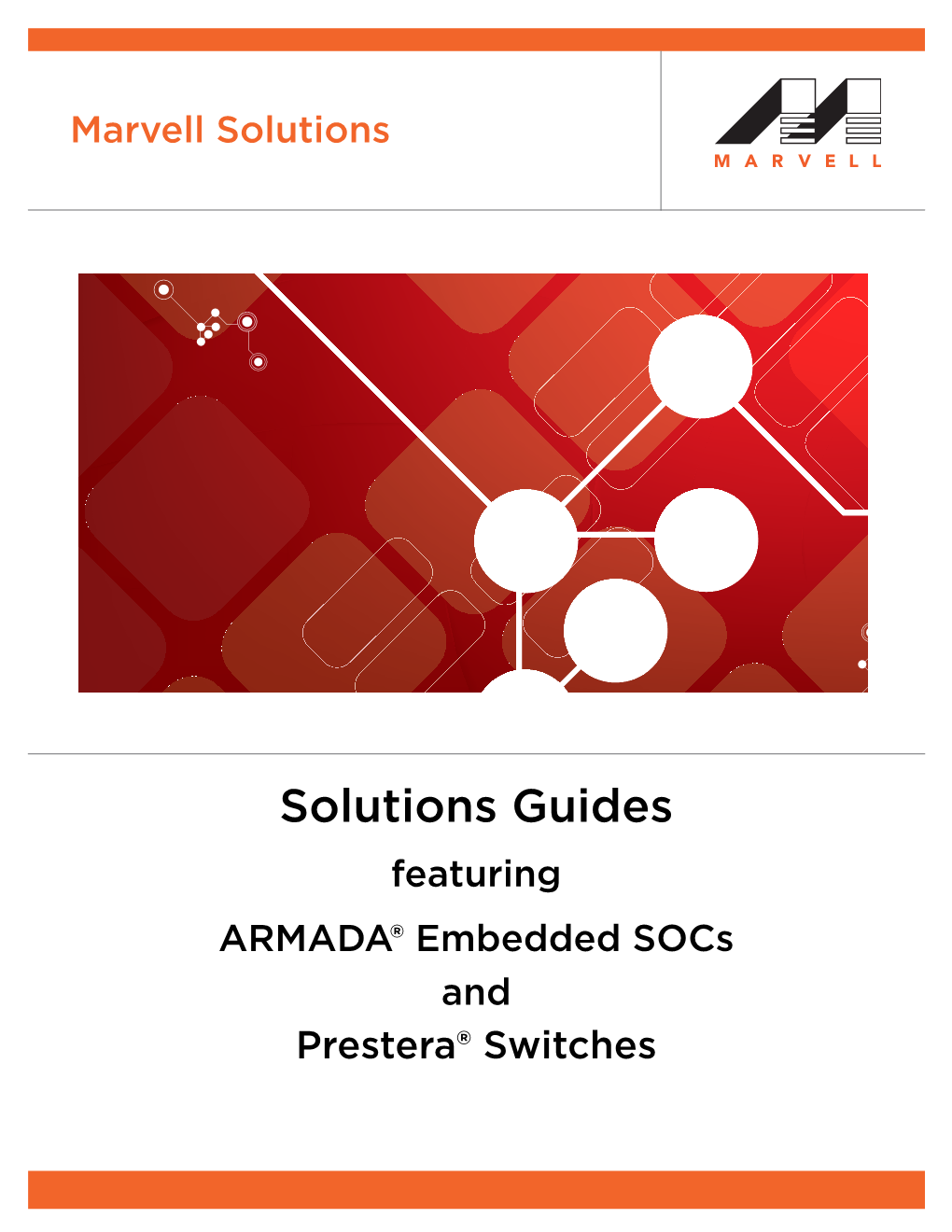 Solutions Guides Featuring ARMADA® Embedded Socs and Prestera® Switches