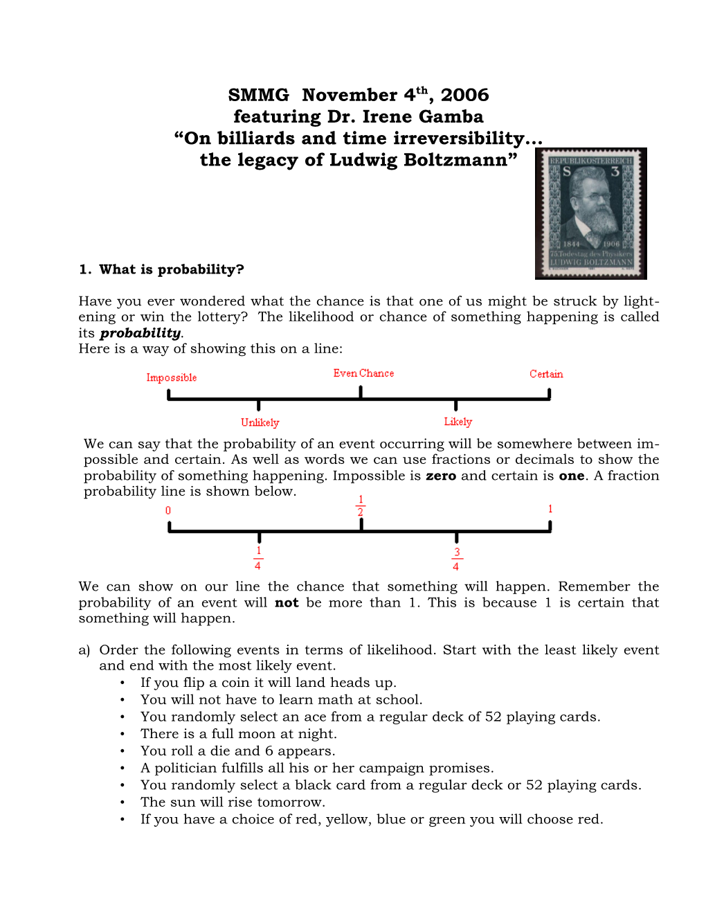 SMMG November 4Th, 2006 Featuring Dr. Irene Gamba “On Billiards and Time Irreversibility... the Legacy of Ludwig Boltzmann”