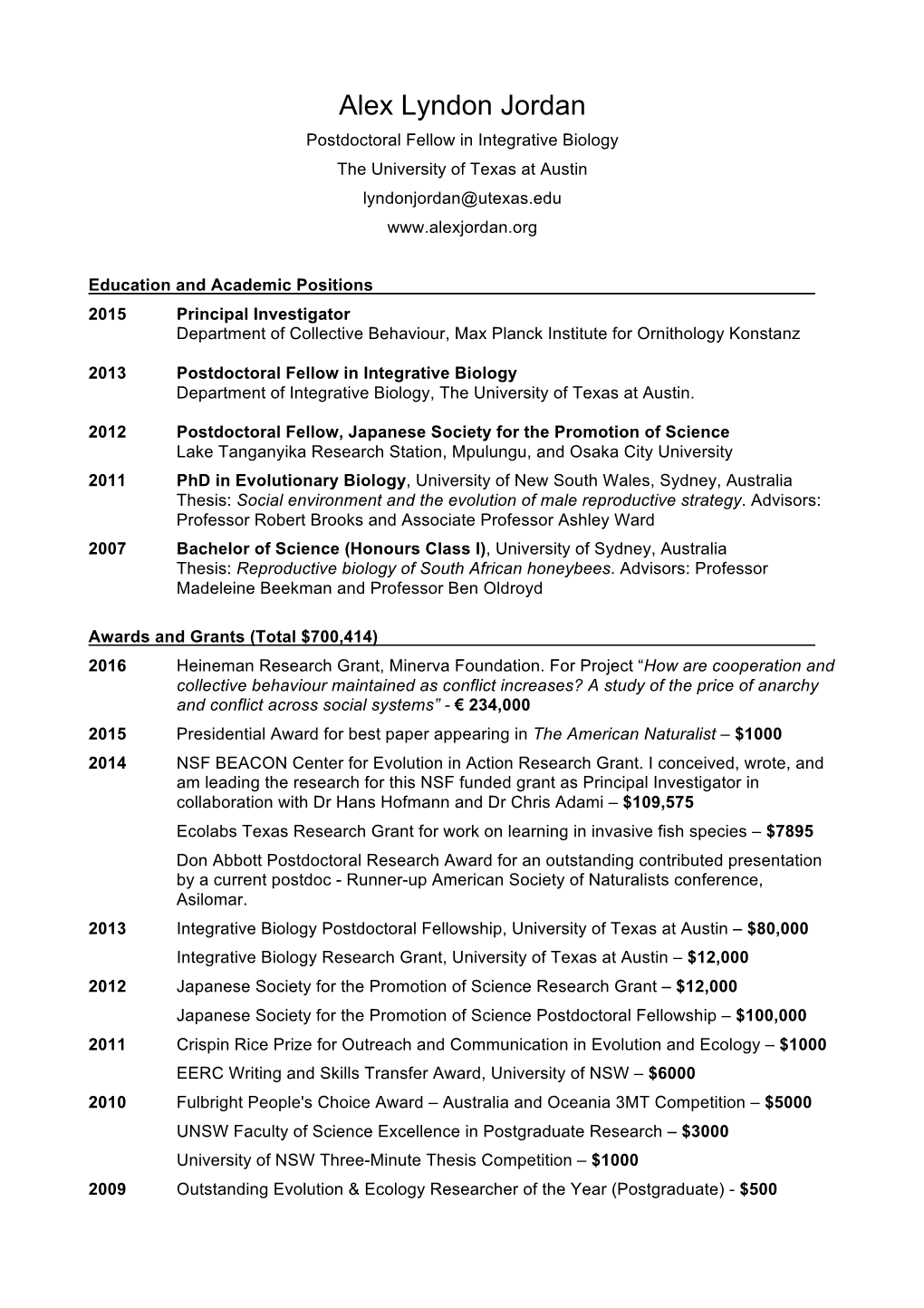 Alex Lyndon Jordan Postdoctoral Fellow in Integrative Biology the University of Texas at Austin Lyndonjordan@Utexas.Edu