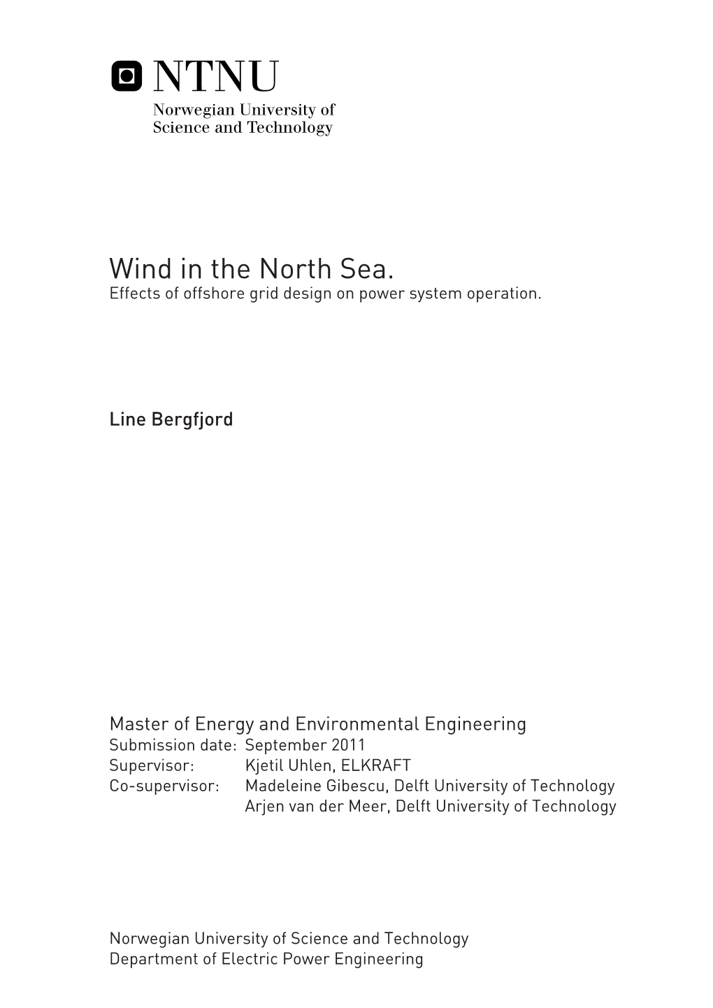 Wind in the North Sea. Effects of Offshore Grid Design on Power System Operation