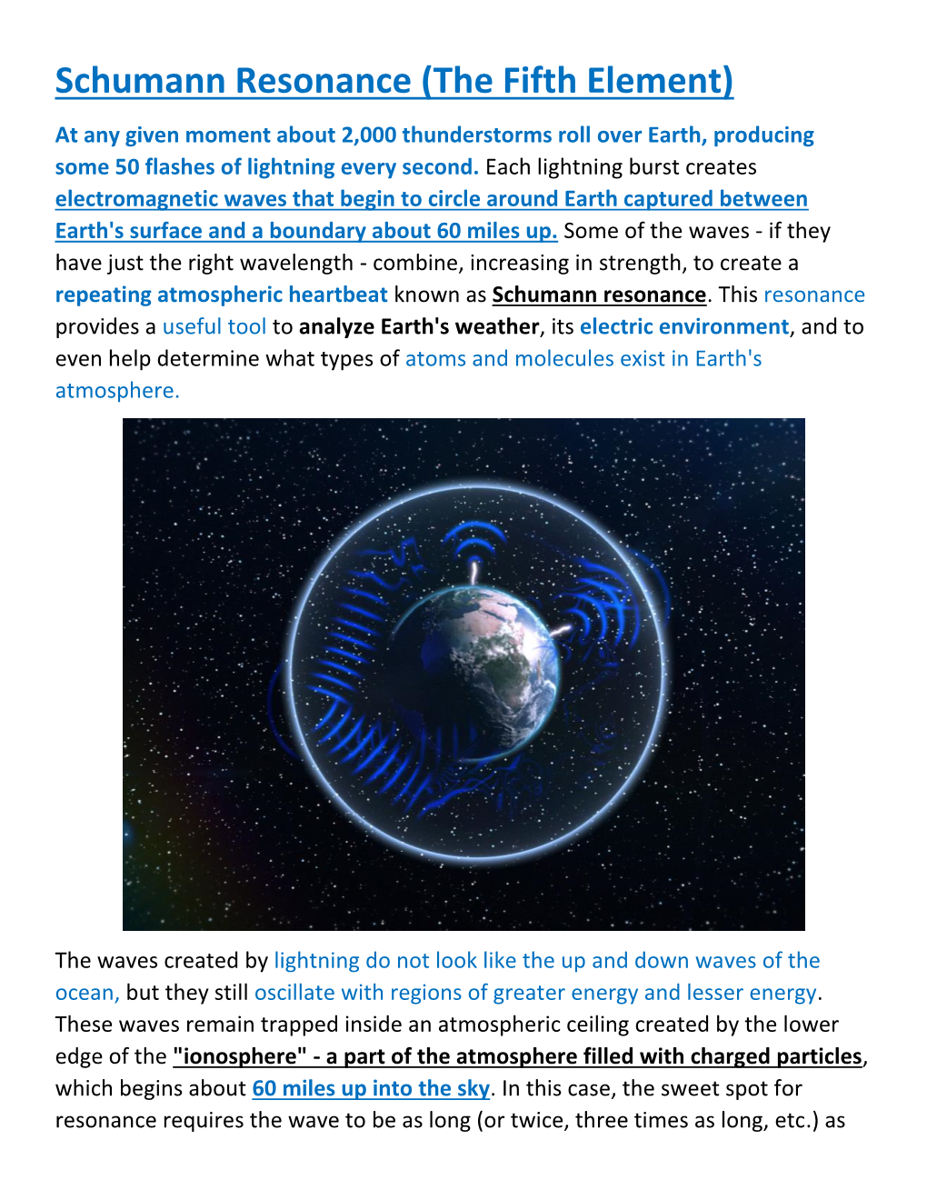 Schumann Resonance (The Fifth Element) at Any Given Moment About 2,000 Thunderstorms Roll Over Earth, Producing Some 50 Flashes of Lightning Every Second