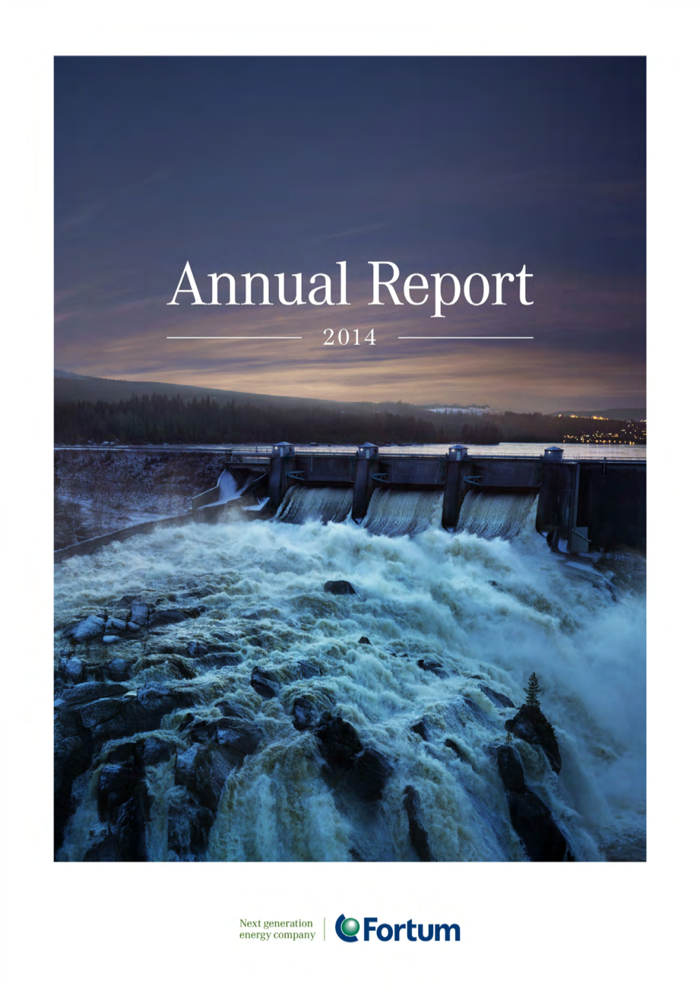 Annual Report 2014 This Is Fortum