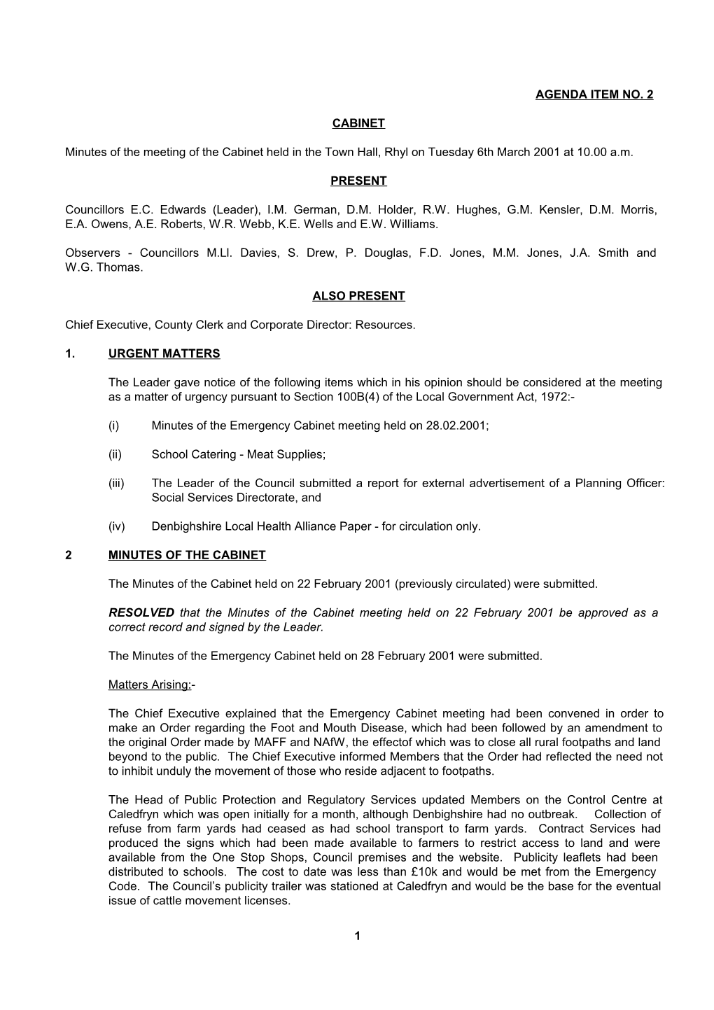 AGENDA ITEM NO. 2 CABINET Minutes of the Meeting of the Cabinet Held in the Town Hall, Rhyl on Tuesday 6Th March 2001 at 10.00 A