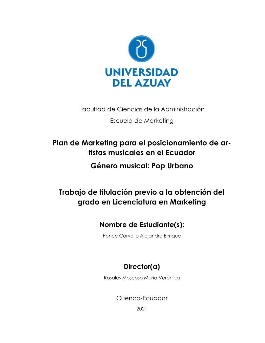 Plan De Marketing Para El Posicionamiento De Ar- Tistas Musicales En El Ecuador Género Musical: Pop Urbano