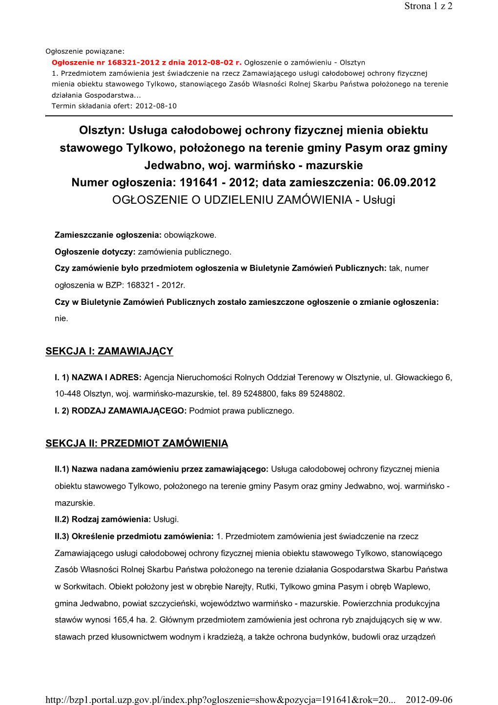 Olsztyn: Usługa Całodobowej Ochrony Fizycznej Mienia Obiektu Stawowego Tylkowo, Położonego Na Terenie Gminy Pasym Oraz Gminy Jedwabno, Woj