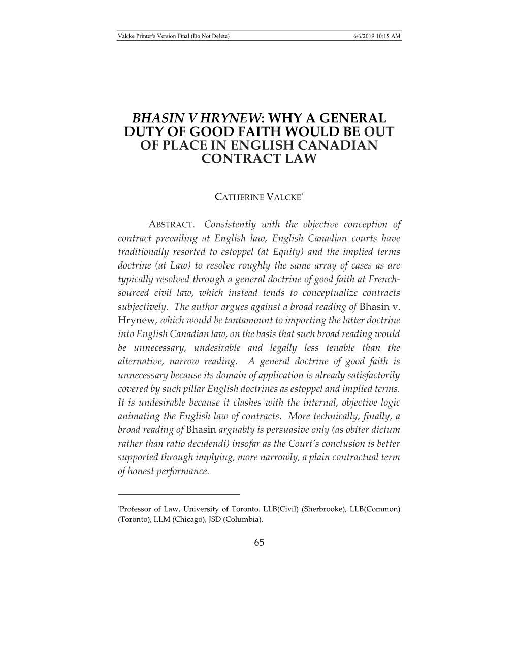 Bhasin V Hrynew: Why a General Duty of Good Faith Would Be out of Place in English Canadian Contract Law