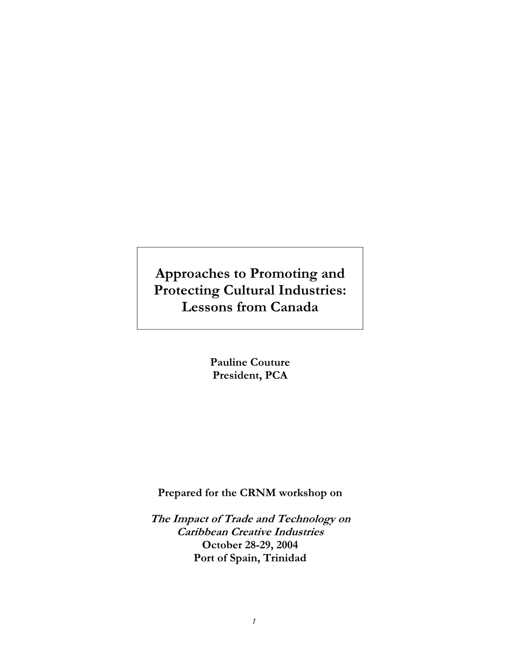 Approaches to Promoting and Protecting Cultural Industries: Lessons from Canada