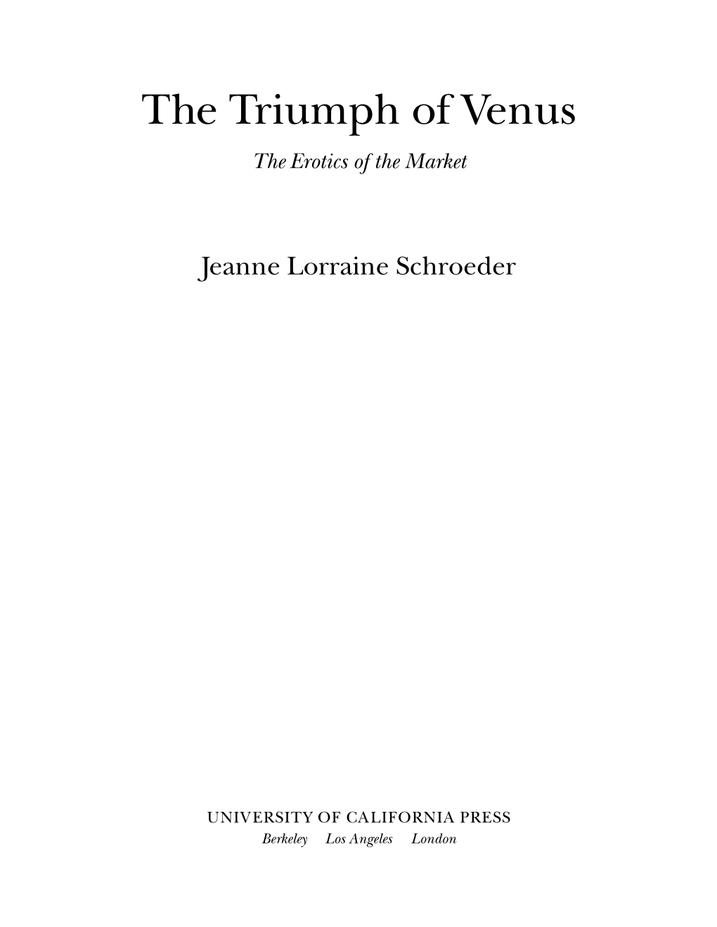 The Triumph of Venus the Erotics of the Market