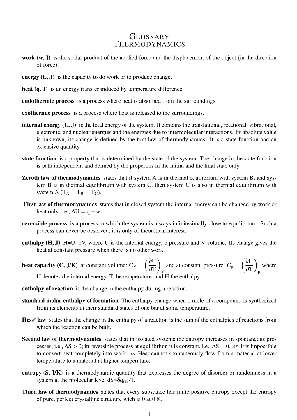 GLOSSARY THERMODYNAMICS Work (W, J) Is the Scalar Product of the Applied Force and the Displacement of the Object (In the Direction of Force)