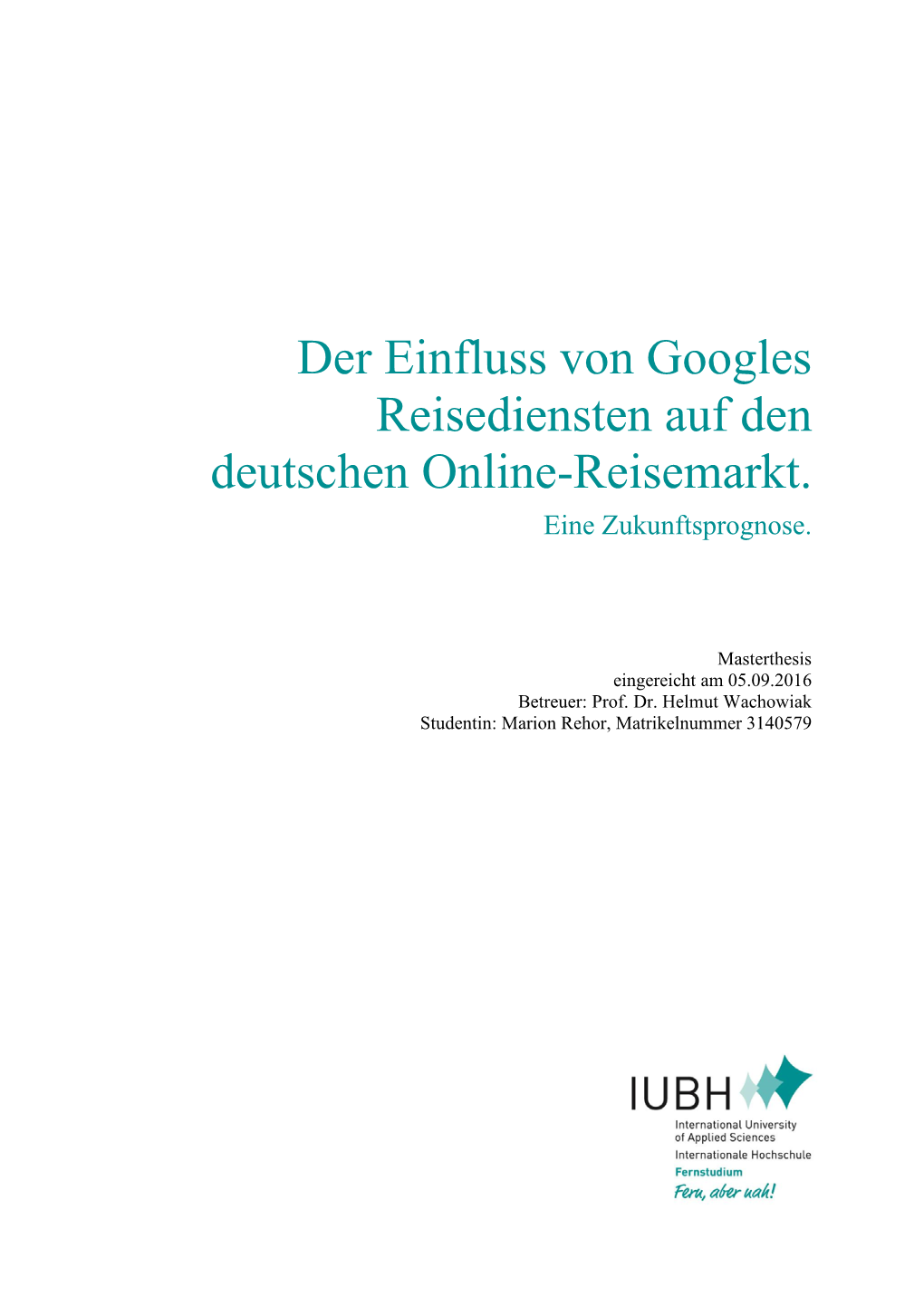 Der Einfluss Von Googles Reisediensten Auf Den Deutschen Online-Reisemarkt