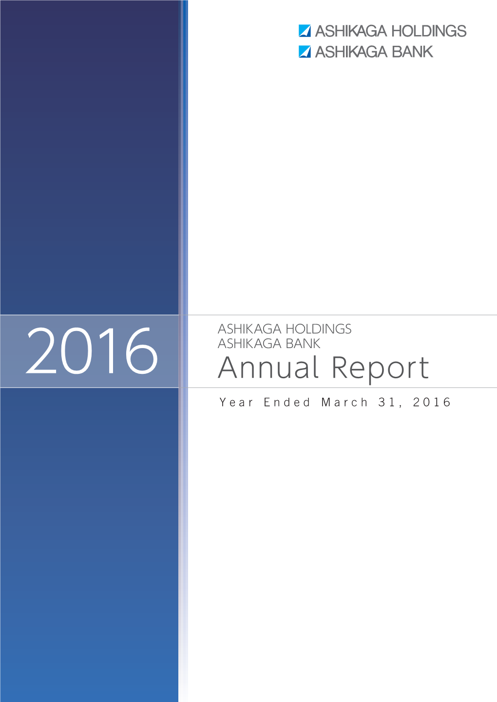 Annual Report 2016 Printed in Japan 005 0137685842809.Indd 1-3 Profile