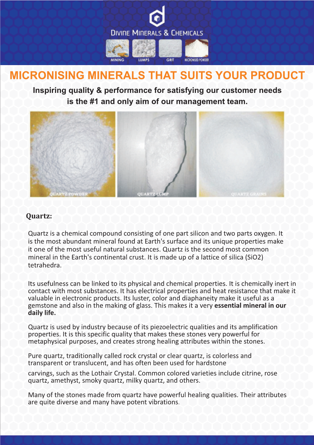 MICRONISING MINERALS THAT SUITS YOUR PRODUCT Inspiring Quality & Performance for Satisfying Our Customer Needs Is the #1 and Only Aim of Our Management Team