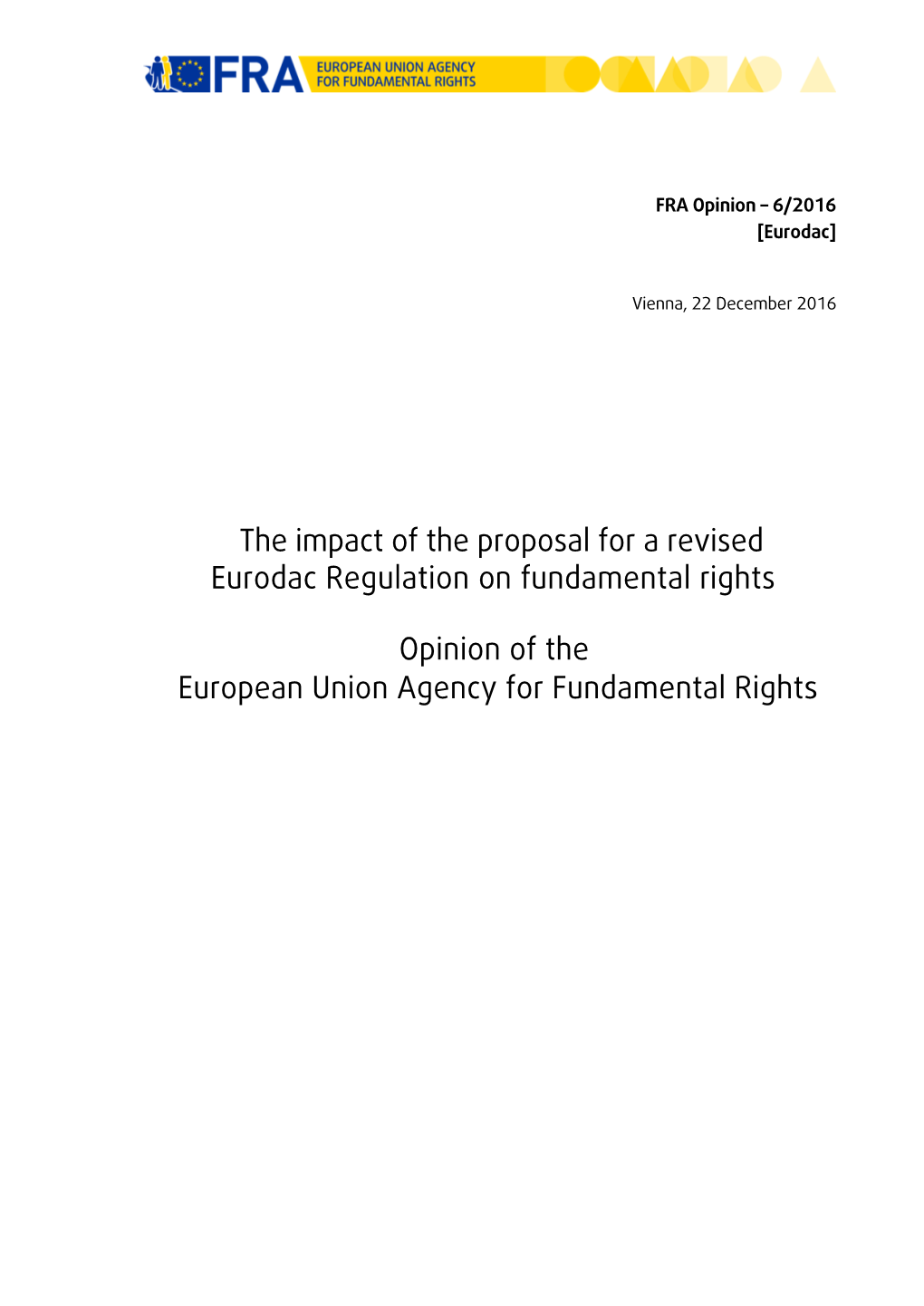 The Impact of the Proposal for a Revised: Eurodac Regulation on Fundamental Rights Opinion Of