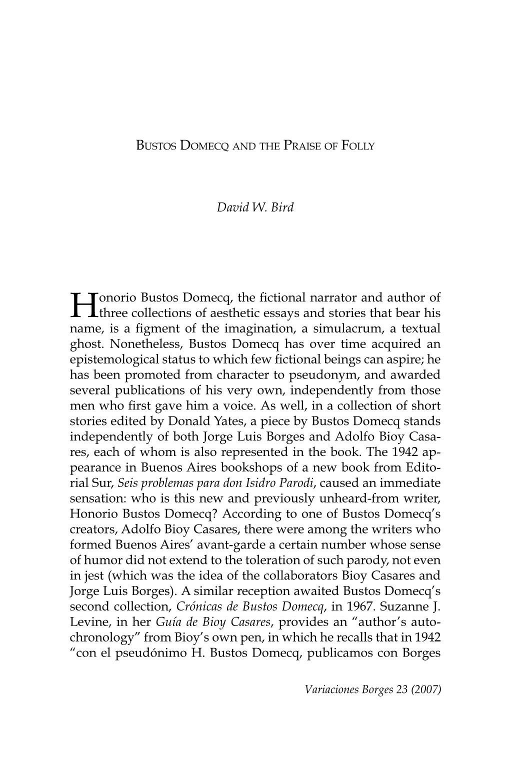 David W. Bird Honorio Bustos Domecq, the Fictional Narrator And