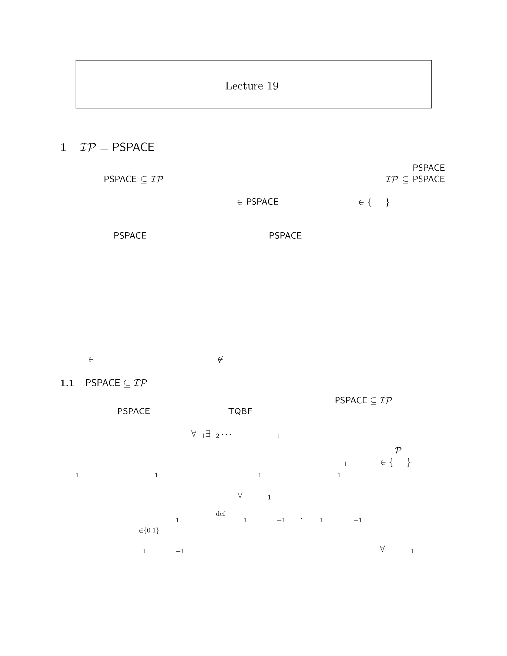 Lecture 19 1 IP = PSPACE