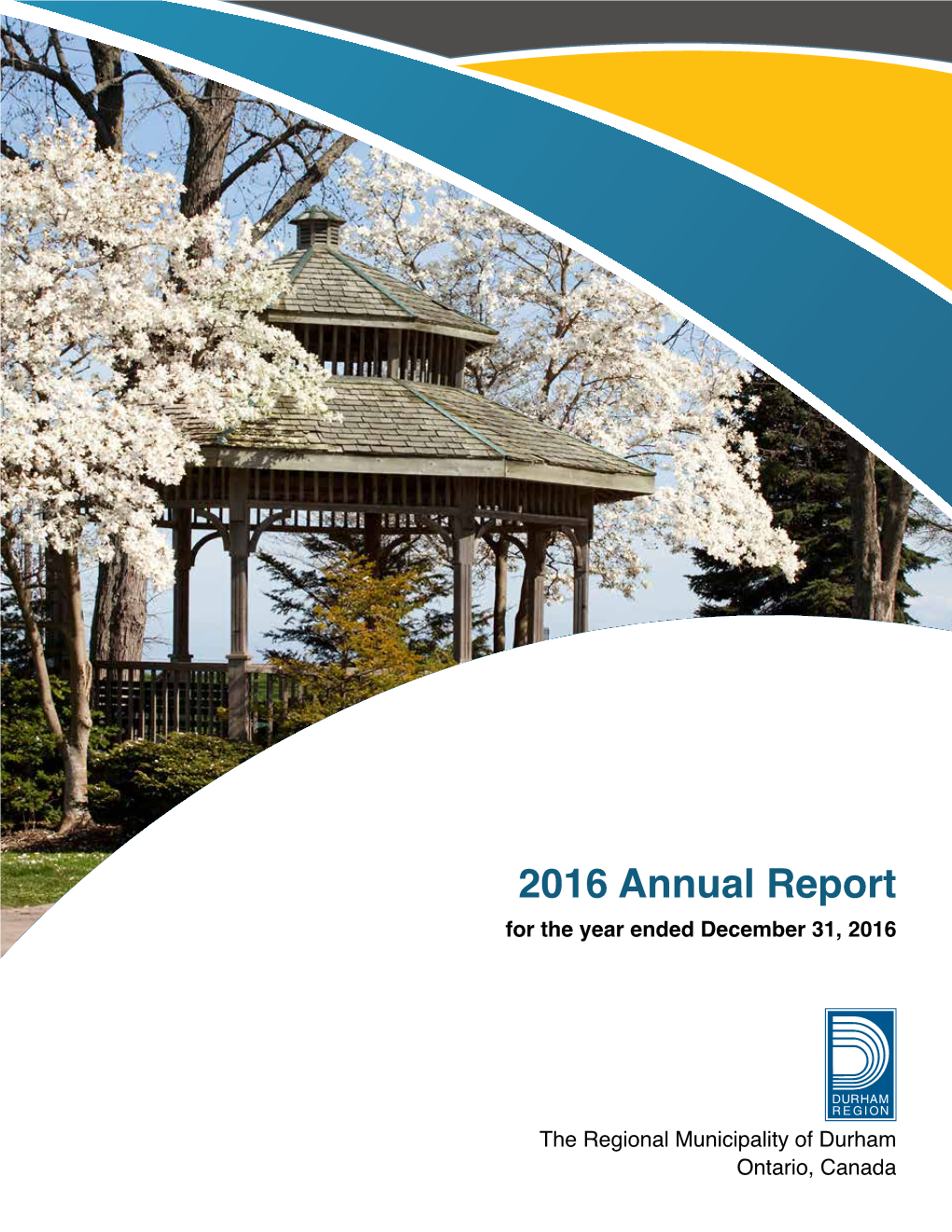 The Regional Municipality of Durham 2016 Annual Report