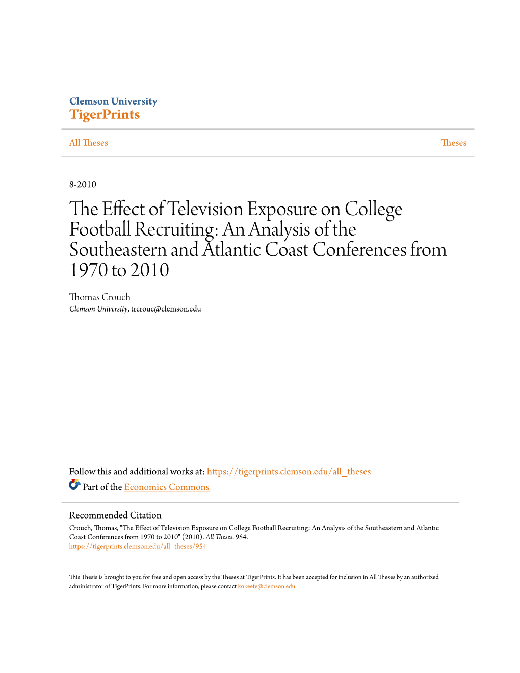 The Effect of Television Exposure on College Football Recruiting: an Analysis of the Southeastern and Atlantic Coast Conferences from 1970 to 2010" (2010)