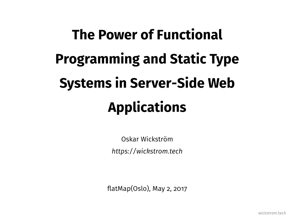 The Power of Functional Programming and Static Type Systems in Server-Side Web Applications