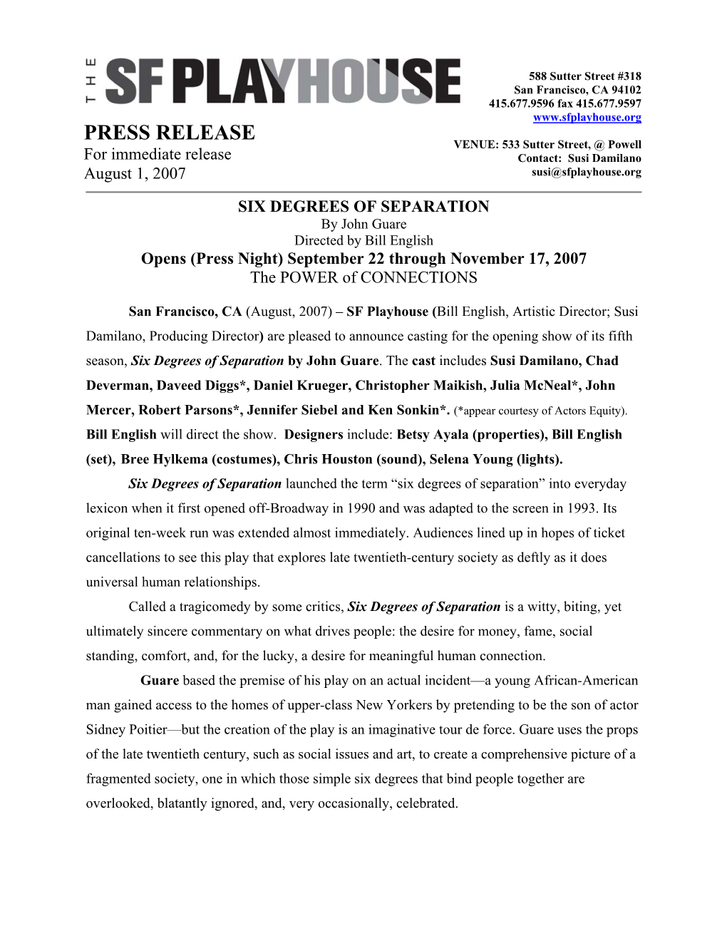 PRESS RELEASE VENUE: 533 Sutter Street, @ Powell for Immediate Release Contact: Susi Damilano August 1, 2007 Susi@Sfplayhouse.Org