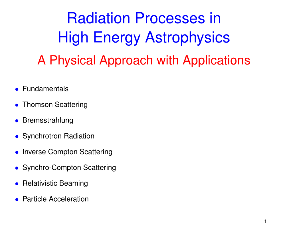 Radiation Processes in High Energy Astrophysics a Physical Approach with Applications