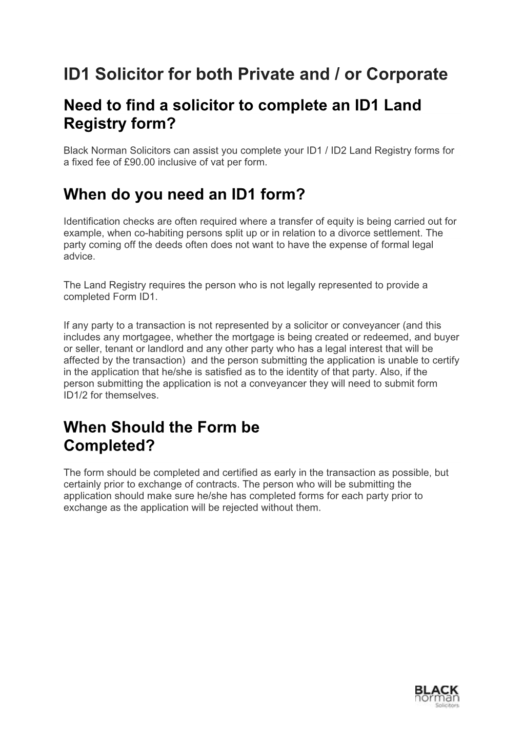 ID1 Solicitor for Both Private and / Or Corporate Need to Find a Solicitor to Complete an ID1 Land Registry Form?