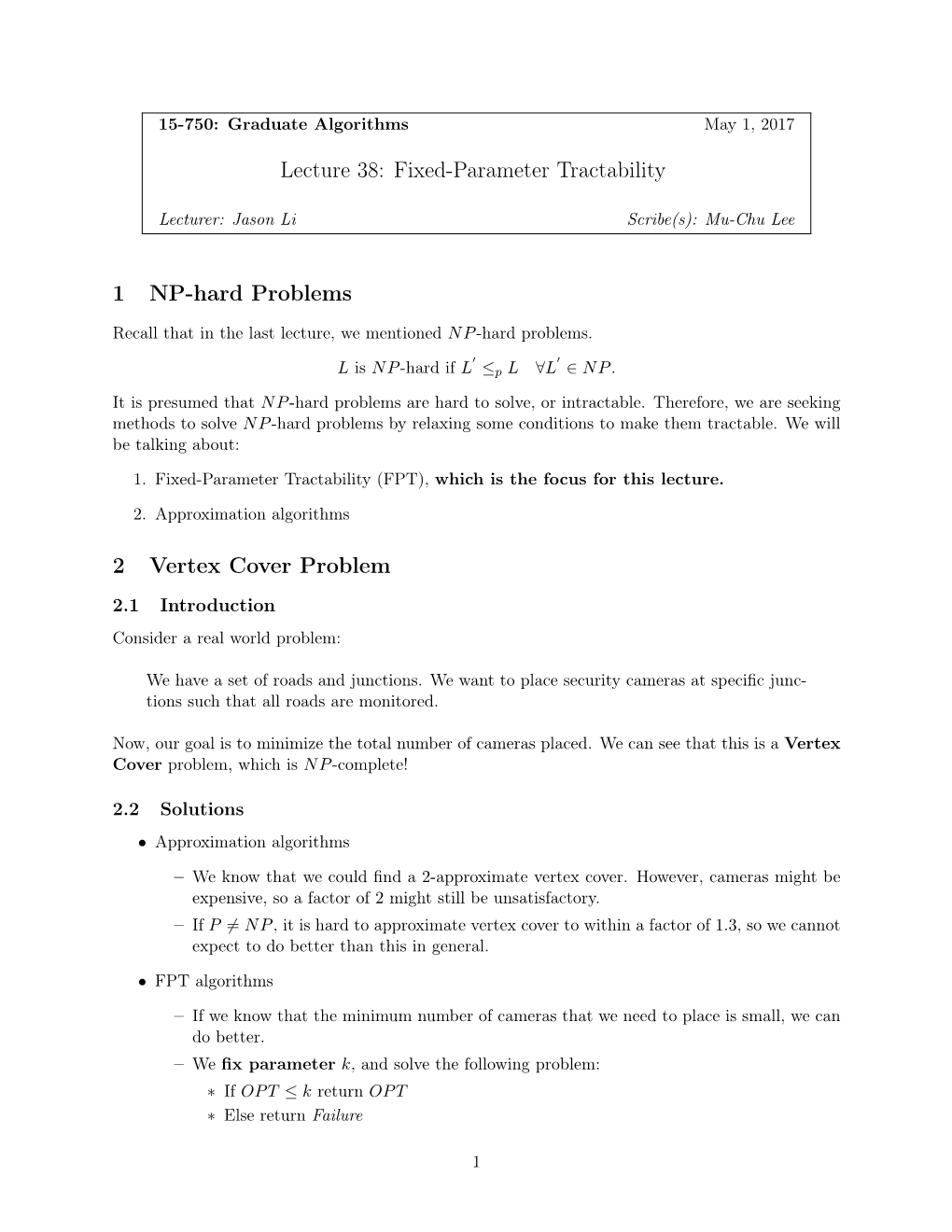 Lecture 38: Fixed-Parameter Tractability 1 NP-Hard Problems 2