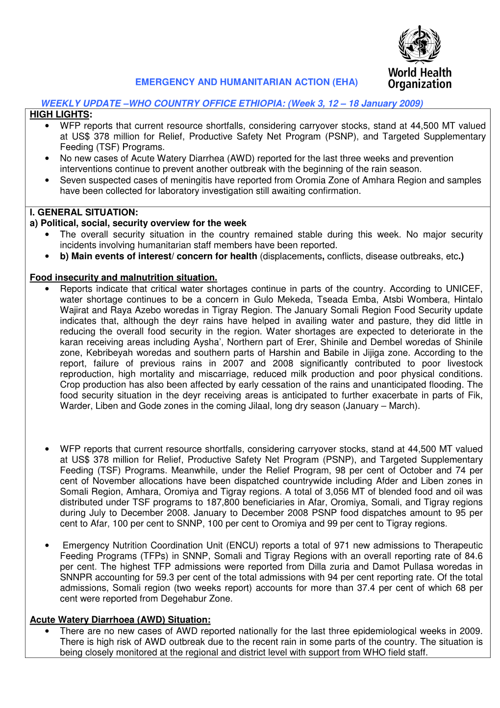 EMERGENCY and HUMANITARIAN ACTION (EHA) WEEKLY UPDATE –WHO COUNTRY OFFICE ETHIOPIA: (Week 3, 12 – 18 January 2009) HIGH LIGH
