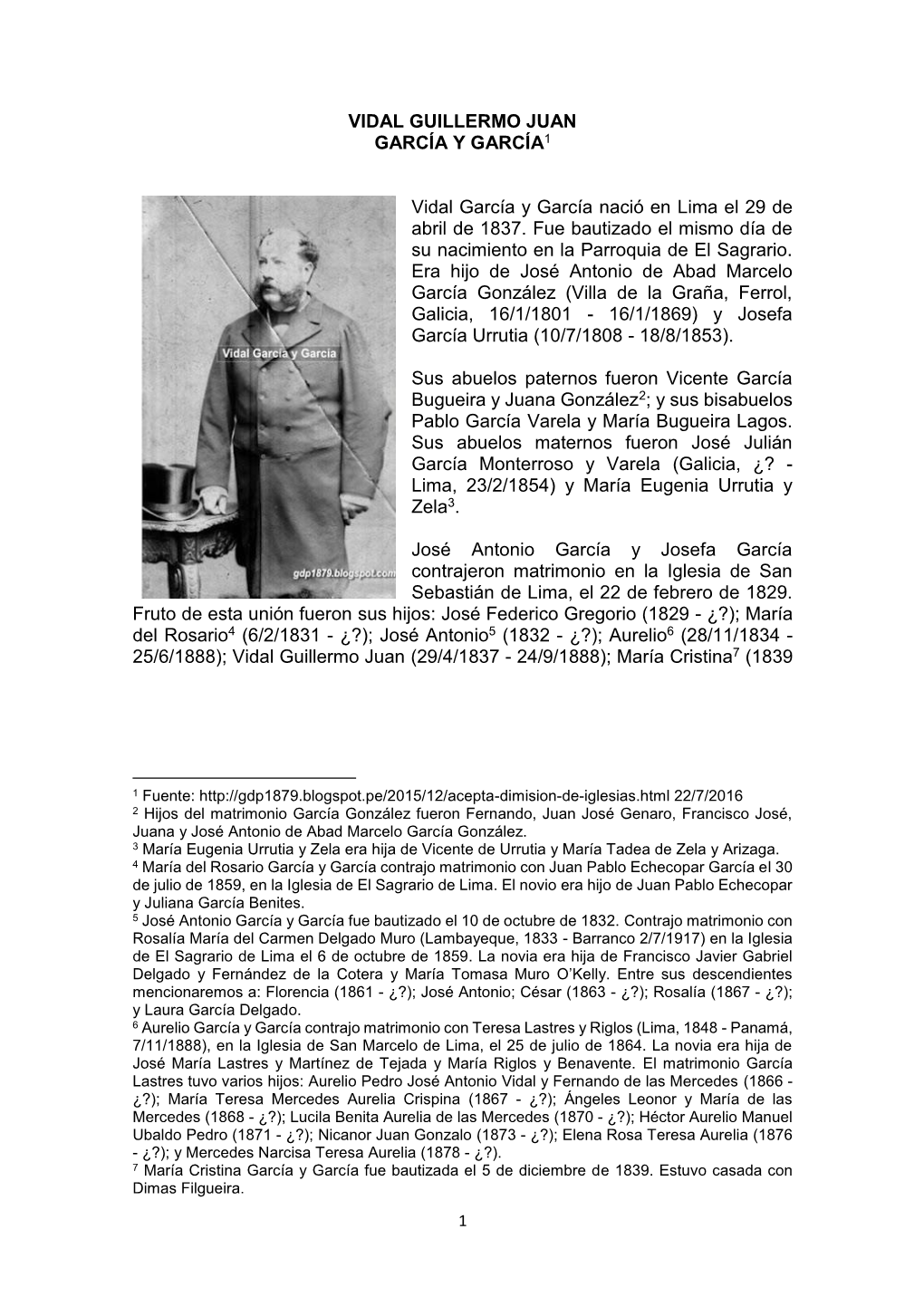 VIDAL GUILLERMO JUAN GARCÍA Y GARCÍA1 Vidal García Y García Nació En Lima El 29 De Abril De 1837. Fue Bautizado El Mismo D