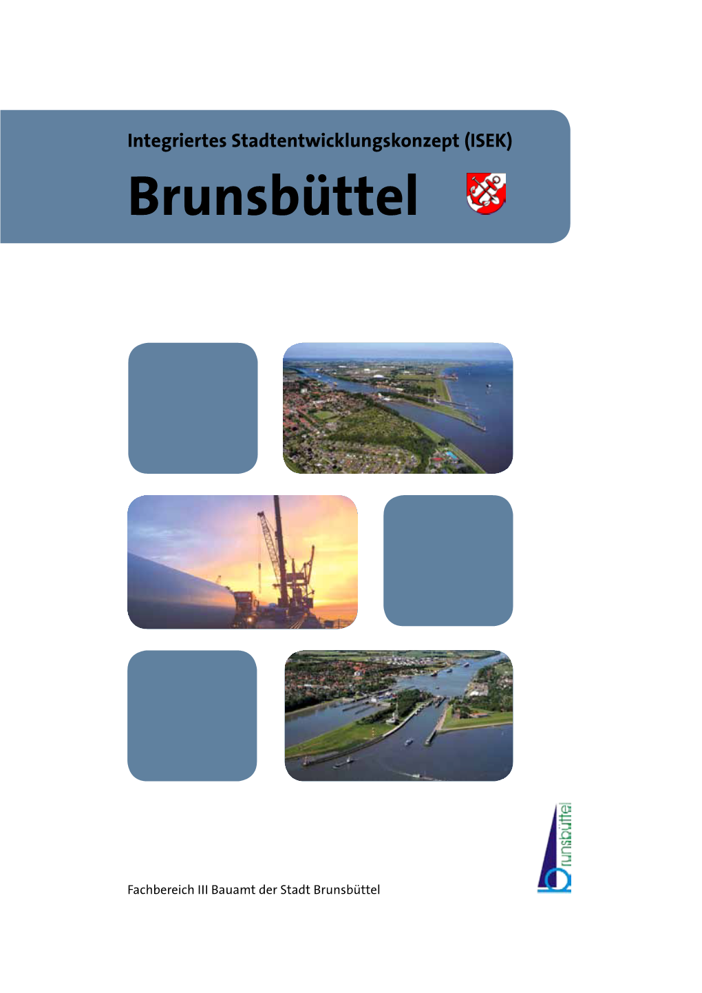 Integriertes Stadtentwicklungskonzept (ISEK) Brunsbüttel