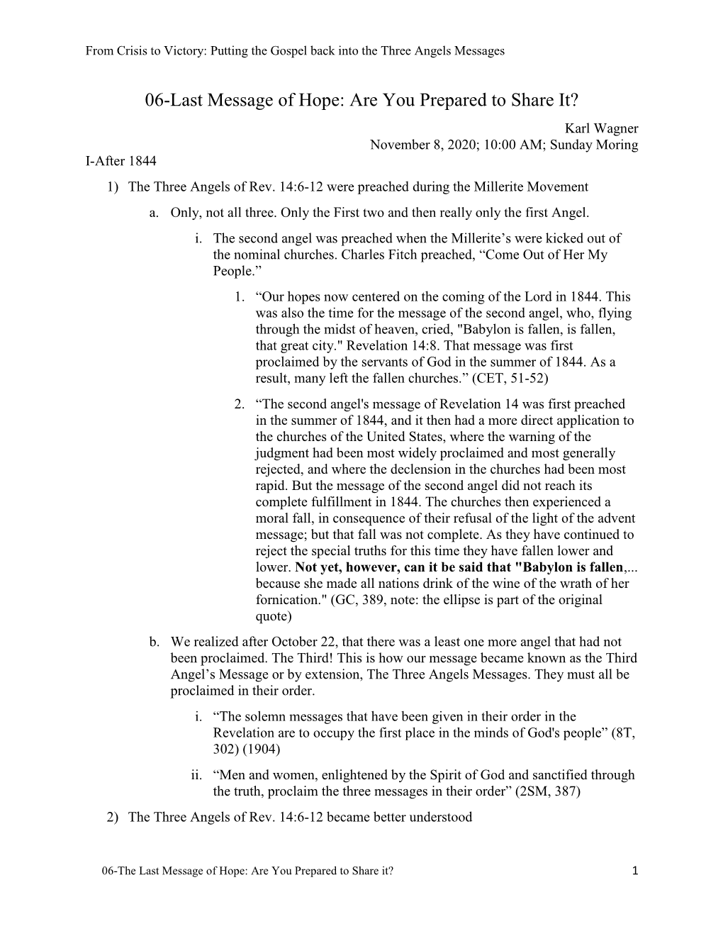 06-Last Message of Hope: Are You Prepared to Share It? Karl Wagner November 8, 2020; 10:00 AM; Sunday Moring I-After 1844 1) the Three Angels of Rev