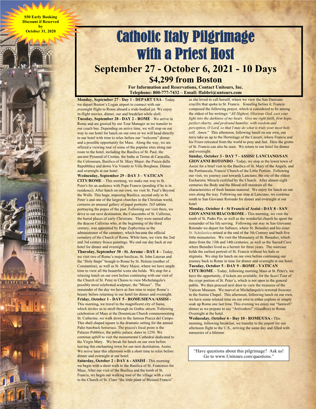 Catholic Italy Pilgrimage with a Priest Host September 27 - October 6, 2021 - 10 Days $4,299 from Boston for Information and Reservations, Contact Unitours, Inc