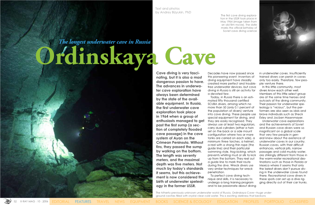 The Longest Underwater Cave in Russia Ordinskaya Cave Cave Diving Is Very Fasci- Decades Have Now Passed Since in Underwater Caves