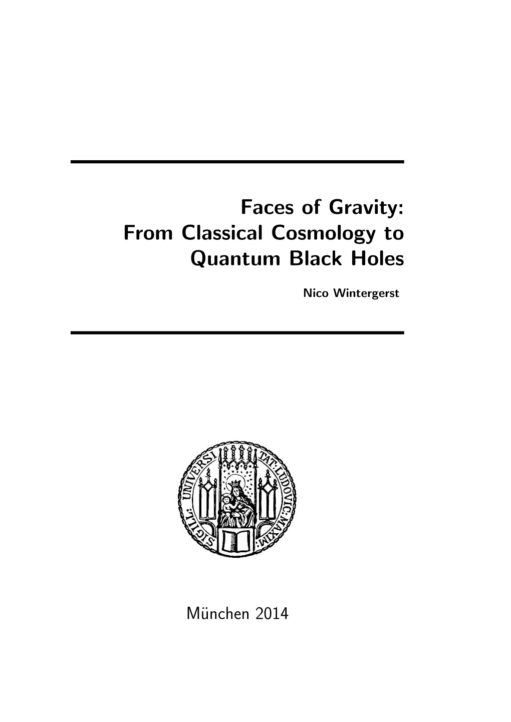 Faces of Gravity: from Classical Cosmology to Quantum Black Holes