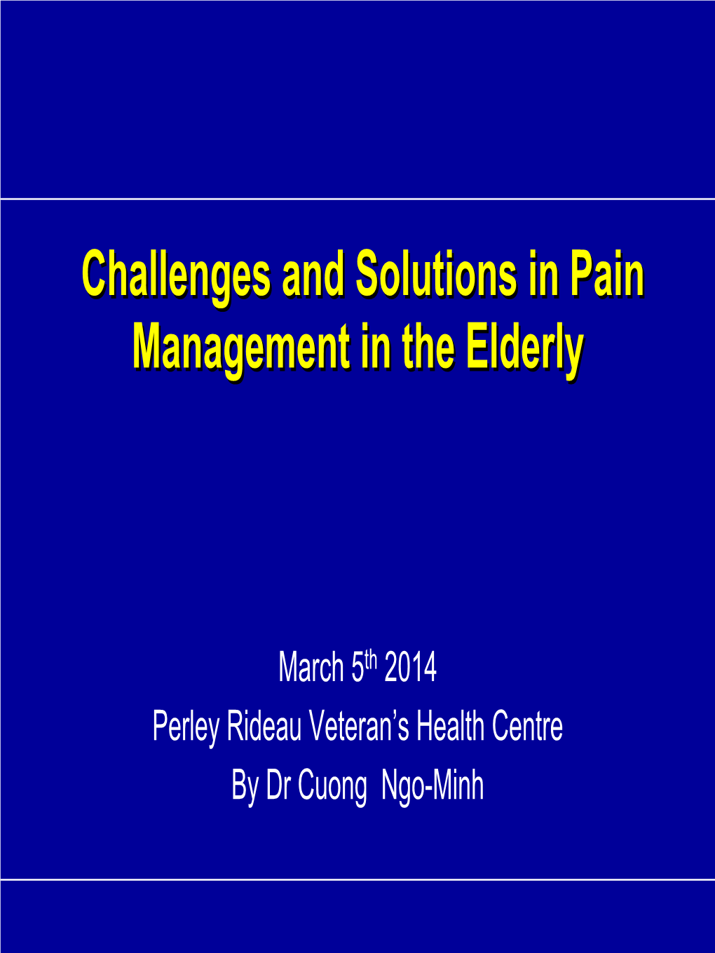 Challenges and Solutions in Pain Management in the Elderly