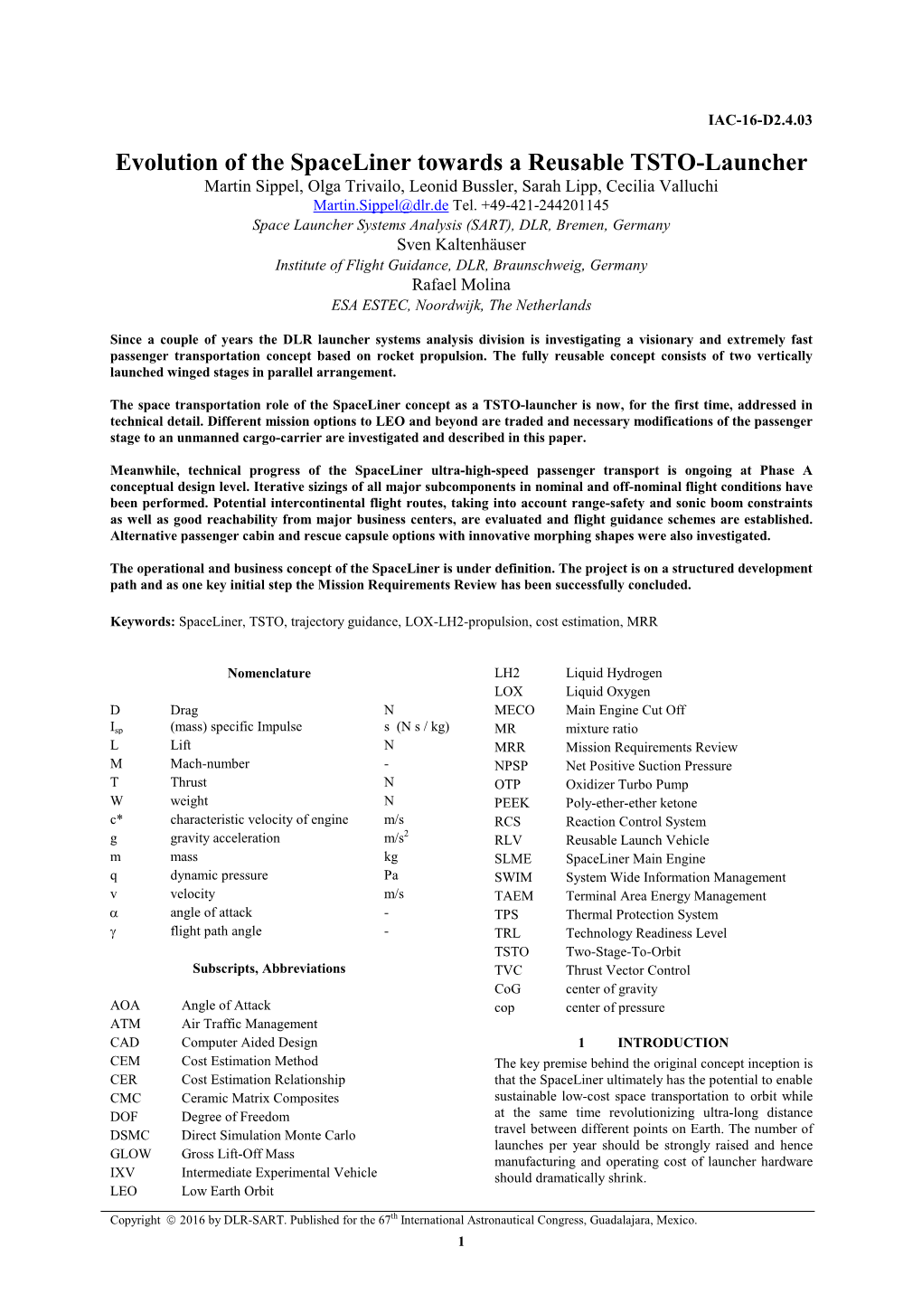 Evolution of the Spaceliner Towards a Reusable TSTO-Launcher Martin Sippel, Olga Trivailo, Leonid Bussler, Sarah Lipp, Cecilia Valluchi Martin.Sippel@Dlr.De Tel