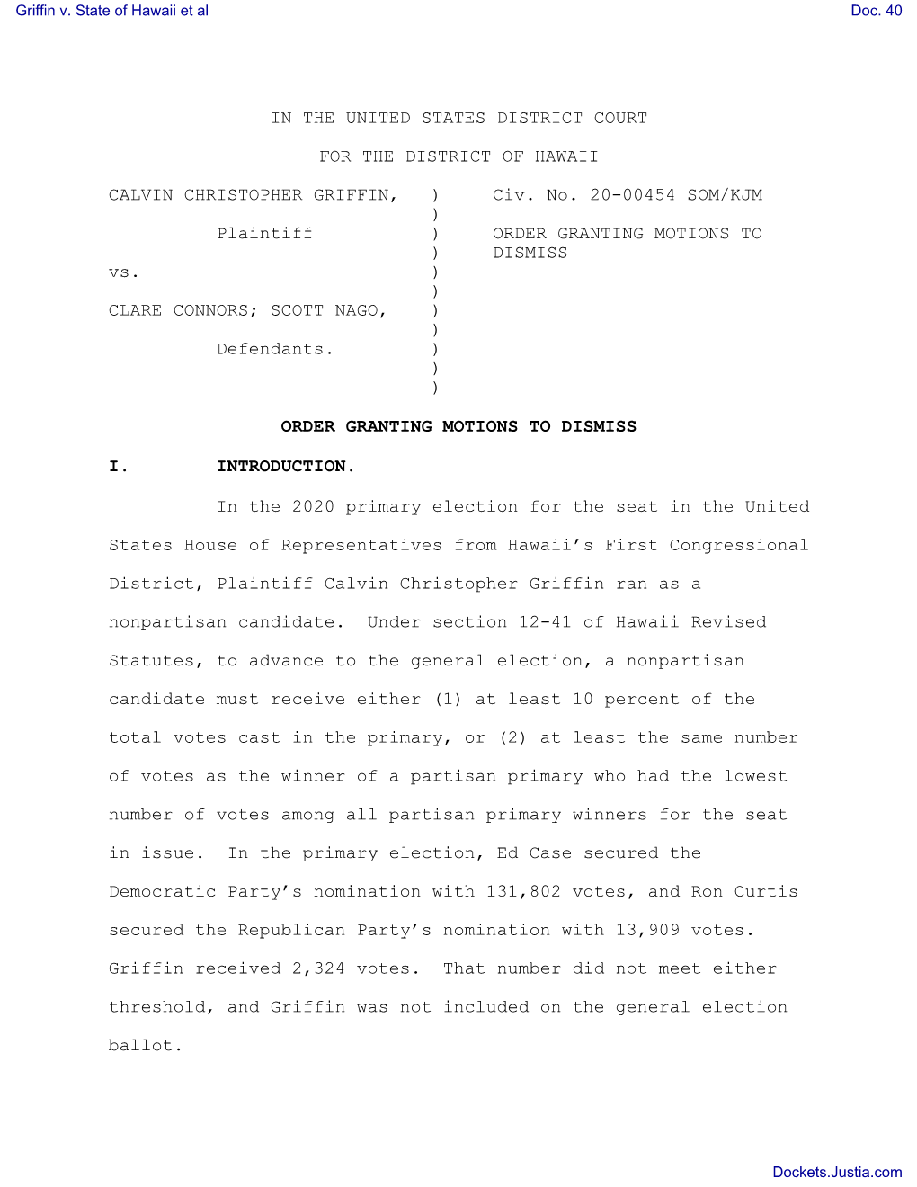 27 , 30 .Defendants' Motion to Dismiss Is Granted. Griffin Has Already Filed Four