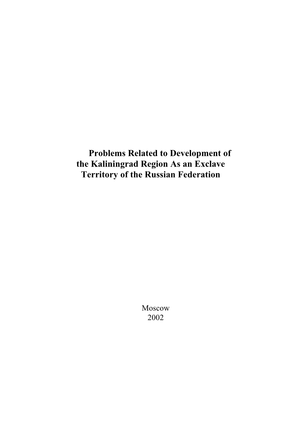 Problems Related to Development of the Kaliningrad Region As an Exclave Territory of the Russian Federation