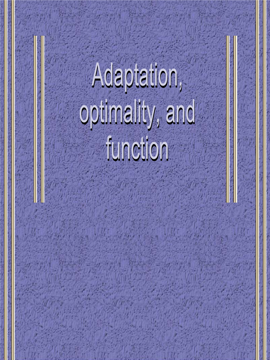 Adaptation, Perfection, and Function