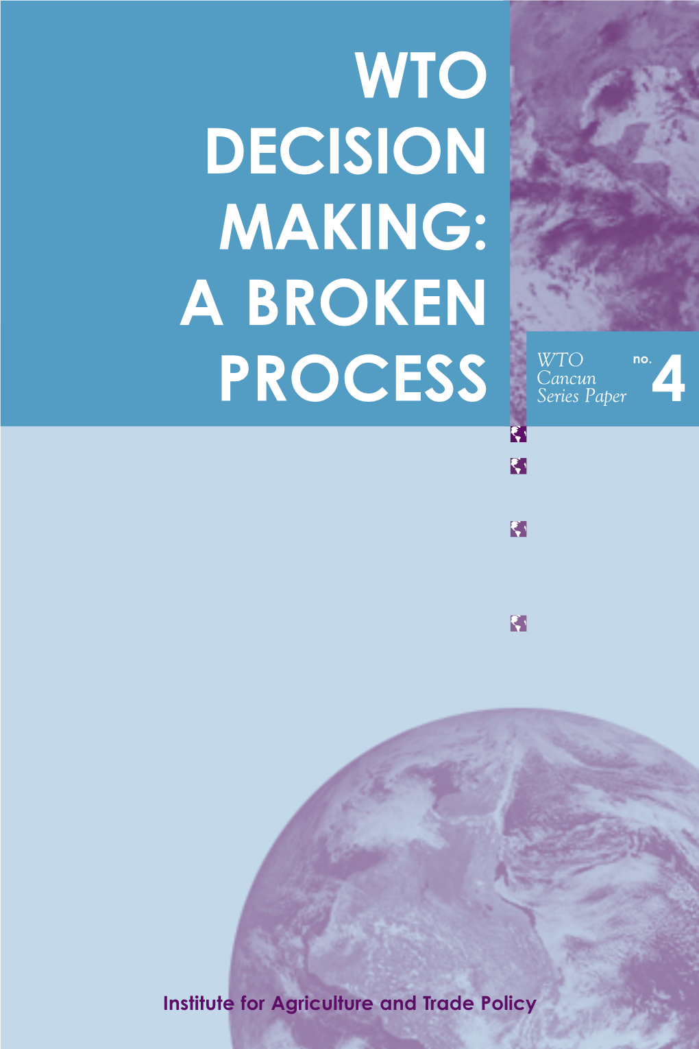 Wto Decision Making: a Broken Process 4