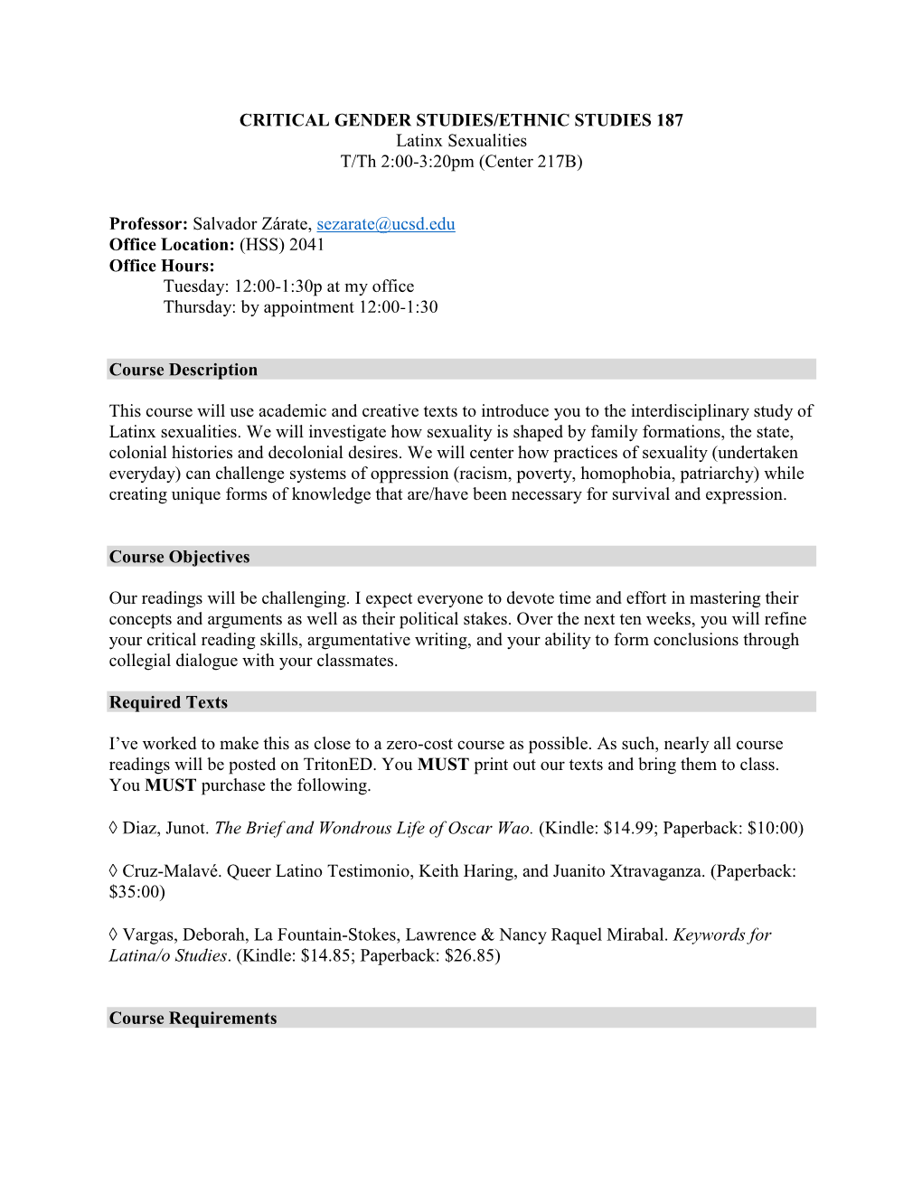 CRITICAL GENDER STUDIES/ETHNIC STUDIES 187 Latinx Sexualities T/Th 2:00-3:20Pm (Center 217B)