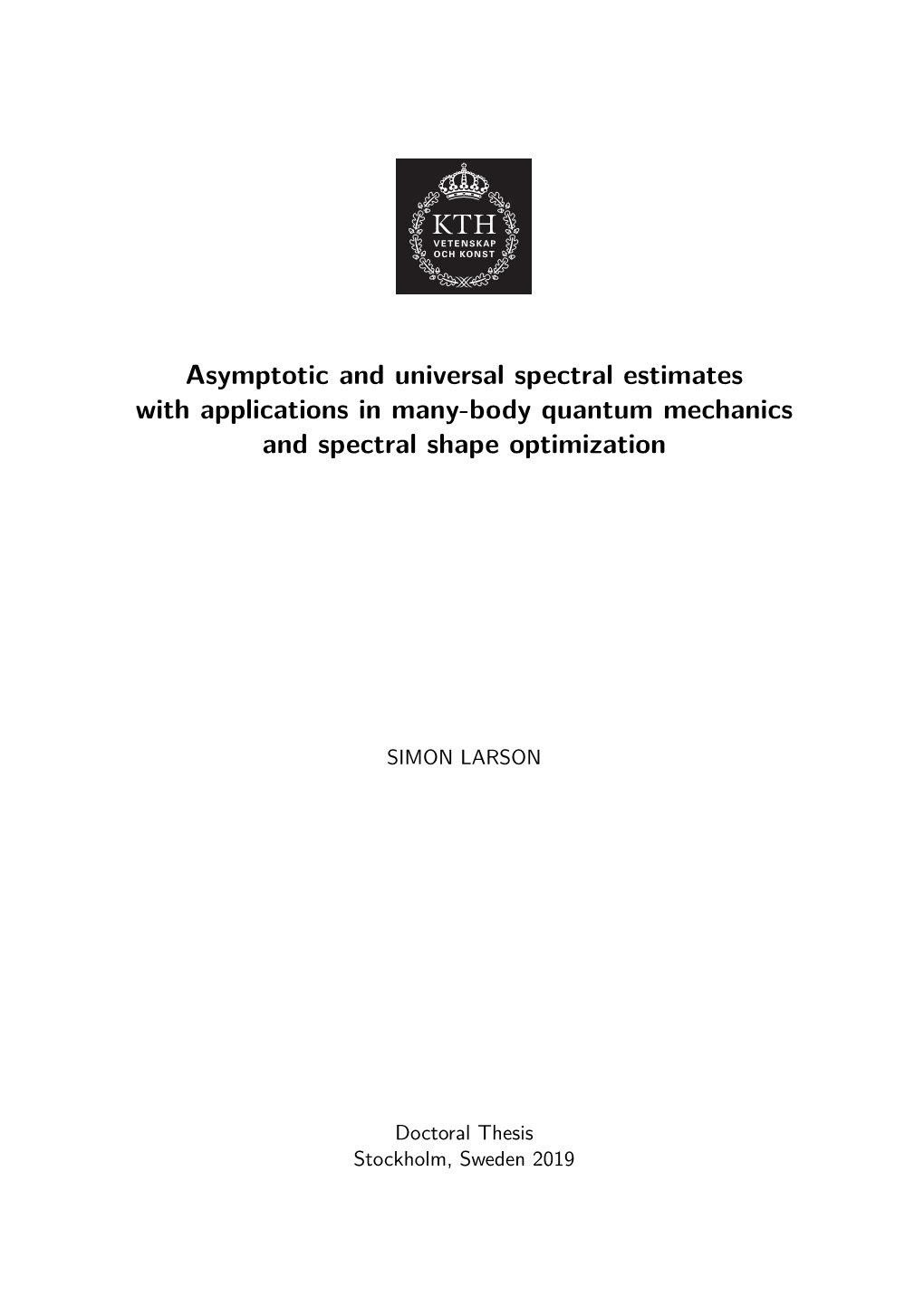 Asymptotic and Universal Spectral Estimates with Applications in Many-Body Quantum Mechanics and Spectral Shape Optimization