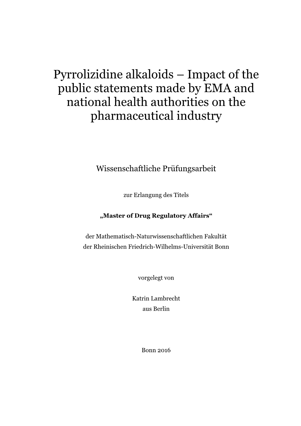 Pyrrolizidine Alkaloids – Impact of the Public Statements Made by EMA and National Health Authorities on the Pharmaceutical Industry