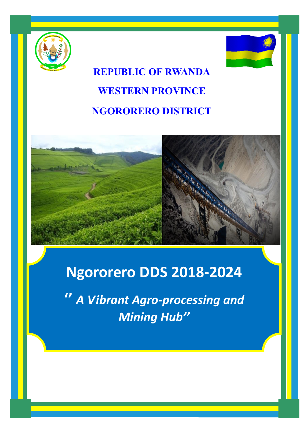Ngororero DDS 2018-2024 '' a Vibrant Agro-Processing