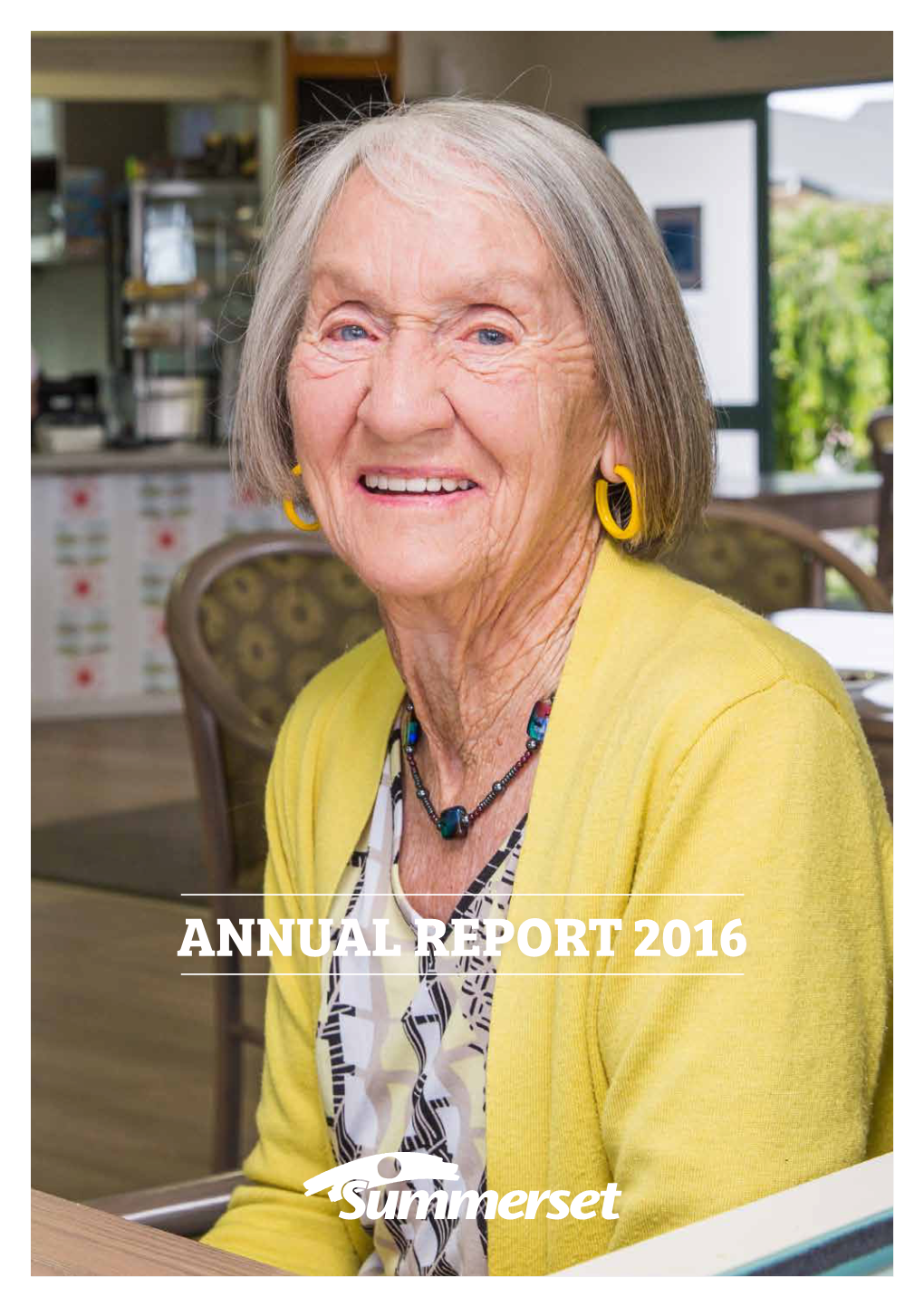 ANNUAL REPORT 2016 Summerset Snapshot