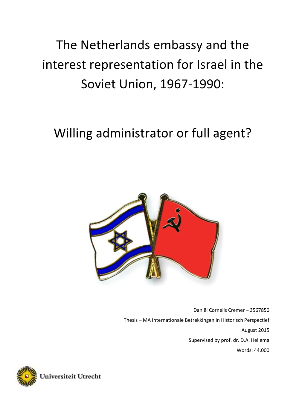 The Netherlands Embassy and the Interest Representation for Israel in the Soviet Union, 1967-1990