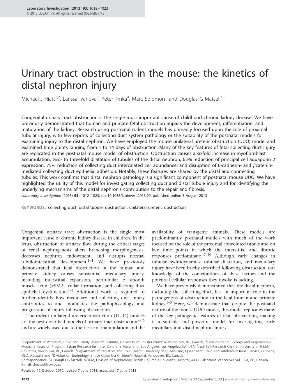 The Kinetics of Distal Nephron Injury Michael J Hiatt1,2, Larissa Ivanova3, Peter Trnka4, Marc Solomon1 and Douglas G Matsell1,5