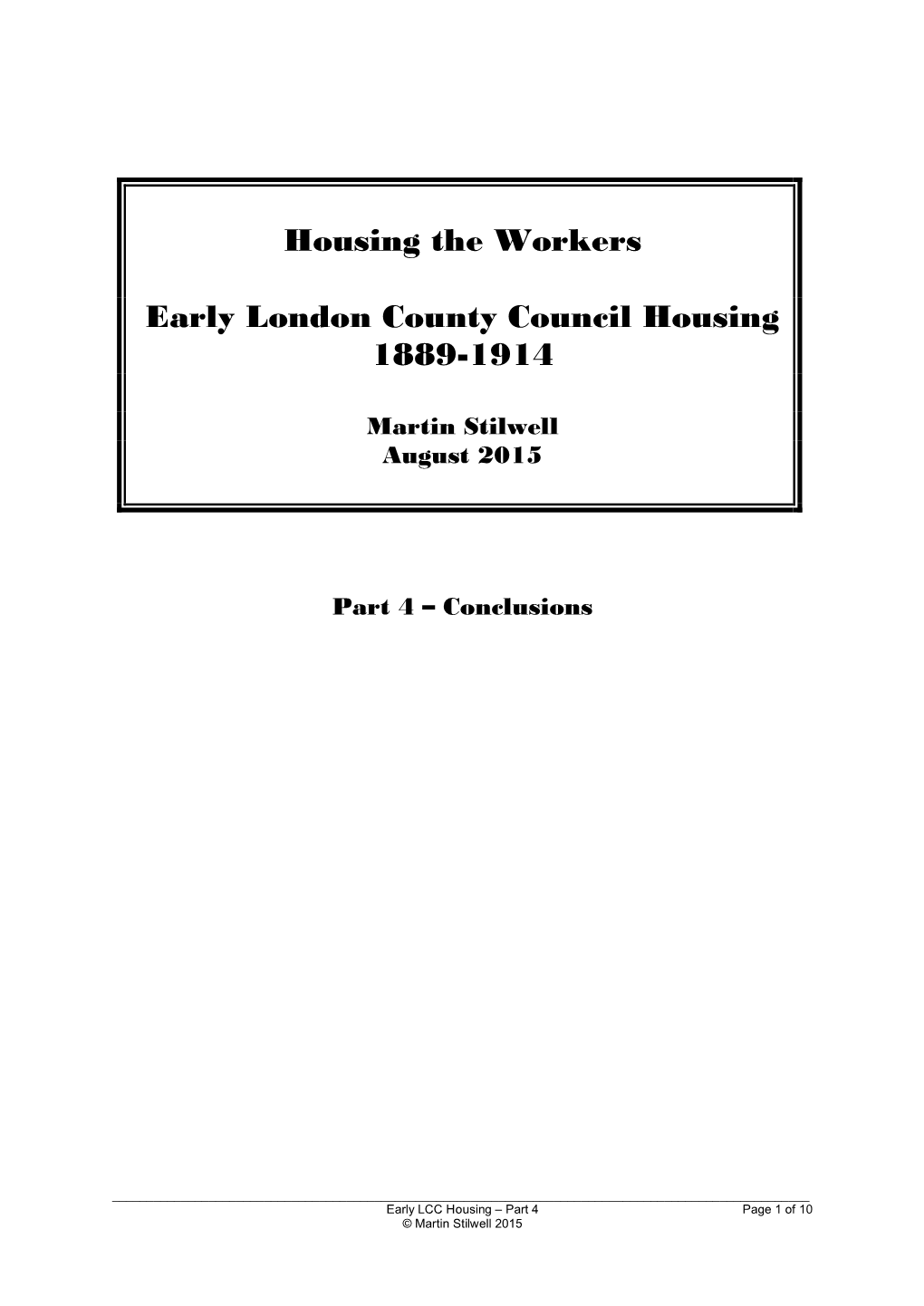 Housing the Workers Early London County Council Housing 1889-1914